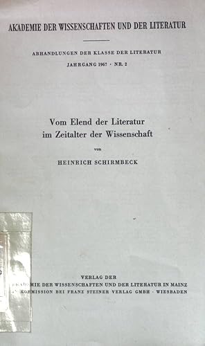 Seller image for Vom Elend der Literatur im Zeitalter der Wissenschaft; Akademie der Wissenschaften und der Literatur, Abhandlungen der Klasse der Literatur, Jg. 1967, Nr. 2; for sale by books4less (Versandantiquariat Petra Gros GmbH & Co. KG)