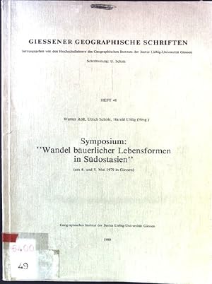 Seller image for Symposium: "Wandel buerlicher Lebensformen in Sdostasien" Giessener Geographische Schriften, Heft 48 for sale by books4less (Versandantiquariat Petra Gros GmbH & Co. KG)