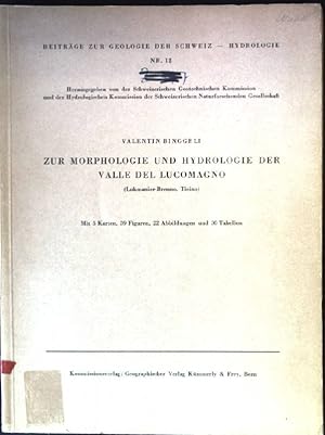 Bild des Verkufers fr Zur Morphologie und Hydrologie der Valle del Lucomagno Beitrge zur Geologie der Schweiz - Hydrologie, Nr. 12 zum Verkauf von books4less (Versandantiquariat Petra Gros GmbH & Co. KG)