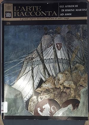 Imagen del vendedor de Gli affreschi di Simone Martini ad Assisi; L'Arte Racconta 18; a la venta por books4less (Versandantiquariat Petra Gros GmbH & Co. KG)