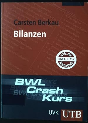 Bild des Verkufers fr BWL-Crash-Kurs Bilanzen. UTB ; 3128; BWL-Crash-Kurs zum Verkauf von books4less (Versandantiquariat Petra Gros GmbH & Co. KG)