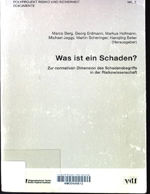 Bild des Verkufers fr Was ist ein Schaden? : Zur normativen Dimension des Schadensbegriffs in der Risikowissenschaft. Polyprojekt Risiko und Sicherheit / Dokumente ; Nr. 2 zum Verkauf von books4less (Versandantiquariat Petra Gros GmbH & Co. KG)