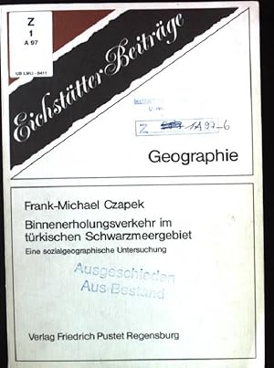 Bild des Verkufers fr Binnenerholungsverkehr im trkischen Schwarzmeergebiet : e. sozialgeograph. Unters. Eichsttter Beitrge / Abteilung Geographie ; 6 zum Verkauf von books4less (Versandantiquariat Petra Gros GmbH & Co. KG)