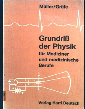 Seller image for Grundriss der Physik fr Mediziner und medizinische Berufe. for sale by books4less (Versandantiquariat Petra Gros GmbH & Co. KG)