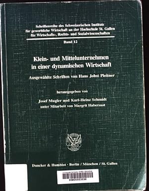 Seller image for Klein- und Mittelunternehmen in einer dynamischen Wirtschaft : ausgewhlte Schriften von Hans Jobst Pleitner. Schriftenreihe des Schweizerischen Instituts fr Gewerbliche Wirtschaft an der Hochschule St. Gallen fr Wirtschafts- und Sozialwissenschaften ; 12 for sale by books4less (Versandantiquariat Petra Gros GmbH & Co. KG)