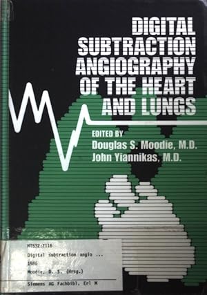 Bild des Verkufers fr Digital Subtraction Angiography of the Heart and Lungs. zum Verkauf von books4less (Versandantiquariat Petra Gros GmbH & Co. KG)