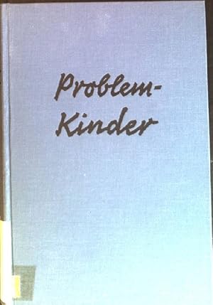 Seller image for Problem-Kinder : Aus der Arbeit einer Therapie-Heimschule mit emotional gestrten Kindern und Jugendlichen. for sale by books4less (Versandantiquariat Petra Gros GmbH & Co. KG)