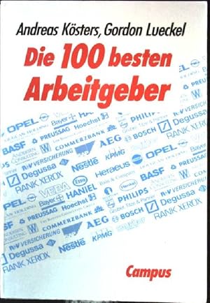 Bild des Verkufers fr Die 100 besten Arbeitgeber. zum Verkauf von books4less (Versandantiquariat Petra Gros GmbH & Co. KG)