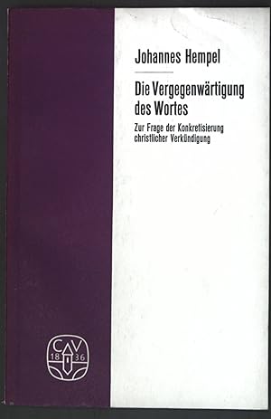 Imagen del vendedor de Die Vergegenwrtigung des Wortes : Zur Frage d. Konkretisierung christl. Verkndigung. Arbeiten zur Theologie ; H. 54 a la venta por books4less (Versandantiquariat Petra Gros GmbH & Co. KG)