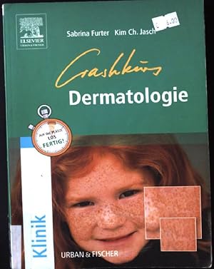 Seller image for Crashkurs Dermatologie : Repetitorium mit Einarbeitung der wichtigsten Prfungsfakten Klinik for sale by books4less (Versandantiquariat Petra Gros GmbH & Co. KG)