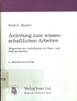 Bild des Verkufers fr Anleitung zum wissenschaftlichen Arbeiten : Wegweiser zur Anfertigung von Haus- und Diplomarbeiten. zum Verkauf von books4less (Versandantiquariat Petra Gros GmbH & Co. KG)