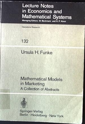 Bild des Verkufers fr Mathematical models in marketing : a collection of abstracts. Lecture notes in economics and mathematical systems ; 132 zum Verkauf von books4less (Versandantiquariat Petra Gros GmbH & Co. KG)
