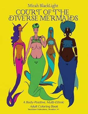 Image du vendeur pour Court of the Diverse Mermaids [original]: A Body Positive, Multi-Ethnic Adult Coloring Book (Paperback or Softback) mis en vente par BargainBookStores