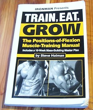 Train, Eat, Grow: The positions-of-flexion muscle-training Manual