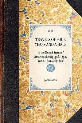 Seller image for Travels of Four Years and a Half: In the United States of America; During 1798, 1799, 1800, 1801, and 1802 (Paperback or Softback) for sale by BargainBookStores