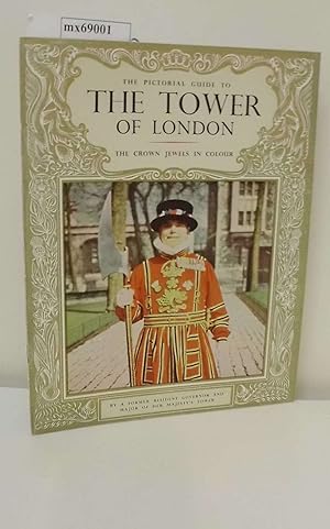 Bild des Verkufers fr The Pictorial Guide To The Tower Of London: The Crown Jewels In Colour zum Verkauf von ralfs-buecherkiste