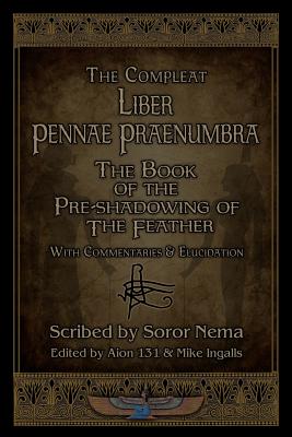 Imagen del vendedor de Liber Pennae Praenumbra: The Book of the Pre-Shadowing of the Feather (Paperback or Softback) a la venta por BargainBookStores