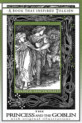 Imagen del vendedor de Princess and the Goblin - A Book That Inspired Tolkien: With Original Illustrations (Paperback or Softback) a la venta por BargainBookStores