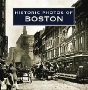 Seller image for Historic Photos of Boston (Hardback or Cased Book) for sale by BargainBookStores