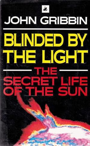 Blinded by the Light: The Secret Life of the Sun