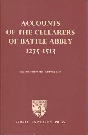 Accounts of the Cellarers of Battle Abbey, 1275-1513