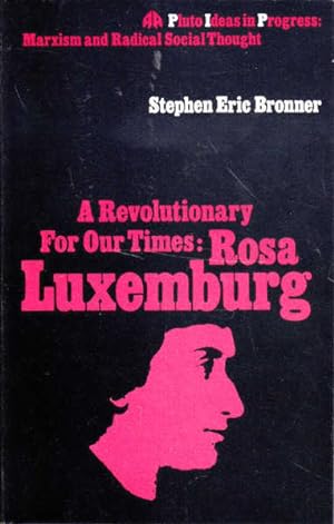 Seller image for A Revolutionary for Our Times: Rosa Luxemburg for sale by Goulds Book Arcade, Sydney