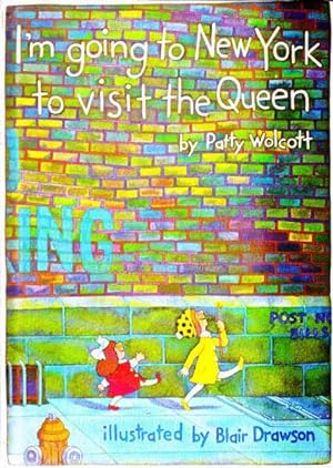 Seller image for I'm Going to New York to Visit the Queen for sale by Goulds Book Arcade, Sydney