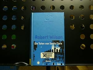 Seller image for Die Toten von Sancta Clara for sale by Antiquariat im Kaiserviertel | Wimbauer Buchversand