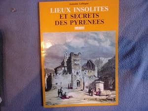 Lieux insolites et secrets des pyrénées