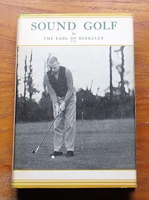 Bild des Verkufers fr Sound Golf by Applying Principles to Practice. zum Verkauf von Salopian Books