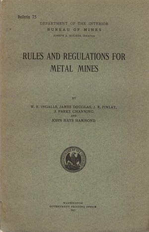 Seller image for Department of the Interior Bureau of Mines: Rules and Regulations for Metal Mines Bulletin 75 for sale by Clausen Books, RMABA