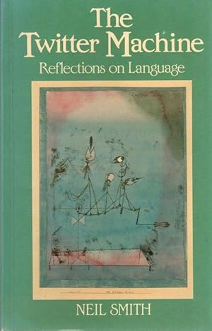 Immagine del venditore per The Twitter Machine: Reflections on Language venduto da Clausen Books, RMABA