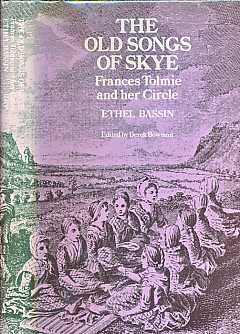 Seller image for The Old Songs of Skye. Frances Tolmie and her Circle for sale by Barter Books Ltd