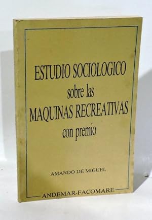 ESTUDIO SOCIOLÓGICO SOBRES LAS MÁQUINAS RECREATIVAS CON PREMIO