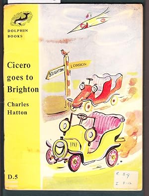 Imagen del vendedor de Cicero Goes to Brighton : Dolphin Books D5 a la venta por Laura Books