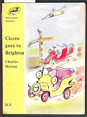 Imagen del vendedor de Cicero Goes to Brighton : Dolphin Books D5 a la venta por Laura Books