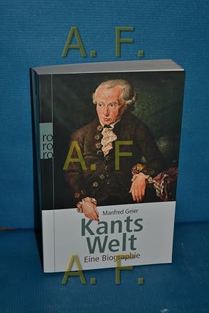 Seller image for Kants Welt : eine Biographie Manfred Geier / Rororo , 61365 : Sachbuch for sale by Antiquarische Fundgrube e.U.