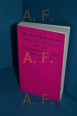 Imagen del vendedor de Die russische Revolution : 1905 - 1921. Manfred Hildermeier / Edition Suhrkamp , 1534 = N.F., Bd. 534 : Neue historische Bibliothek a la venta por Antiquarische Fundgrube e.U.