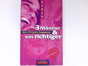 Bild des Verkufers fr Drei Mnner und ein richtiger : Roman. Club-Premiere. zum Verkauf von Antiquariat Buchhandel Daniel Viertel