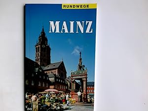 Bild des Verkufers fr Rundwege Mainz : ein Wegweiser mit 7 Routen, von denen die ersten 5 einen groen Rundweg durch die Altstadt bilden. Hans Kersting zum Verkauf von Antiquariat Buchhandel Daniel Viertel