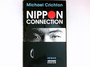 Bild des Verkufers fr Nippon-Connection : Roman. Aus dem Amerikan. bers. von Michaela Grabinger zum Verkauf von Antiquariat Buchhandel Daniel Viertel