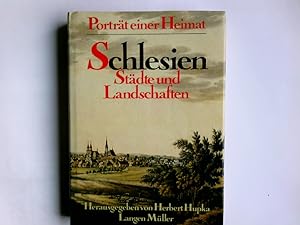 Schlesien, Städte und Landschaften : Portr. e. Heimat. hrsg. von Herbert Hupka