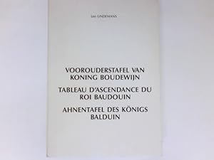 Bild des Verkufers fr Voorouderstafel van koning Boudewijn : tot in de veertiende generatie. met medewerkging van P. v. Osselaer, Jos Verheecke, Brussel. 1991, Exemplaar met veel aanvullingen in handschrift. zum Verkauf von Antiquariat Buchhandel Daniel Viertel