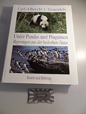 Seller image for Unter Pandas und Pinguinen : meine Reisen zu den Tieren. for sale by Antiquariat Buchhandel Daniel Viertel