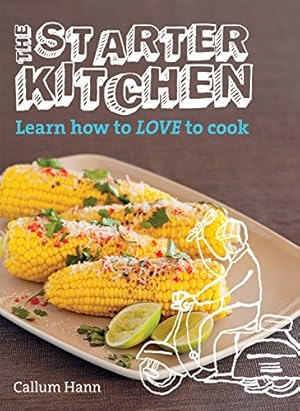 Bild des Verkufers fr The Starter Kitchen: Learn How to Love to Cook zum Verkauf von Antiquariat Buchhandel Daniel Viertel