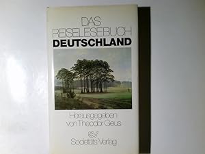 Das Reiselesebuch Deutschland. hrsg. von Theodor Geus
