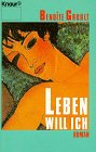 Bild des Verkufers fr Leben will ich : Roman. Benoîte Groult. Aus dem Franz. von Irne Kuhn / Knaur ; 8064 zum Verkauf von Antiquariat Buchhandel Daniel Viertel