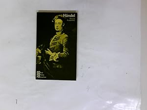 Georg Friedrich Händel in Selbstzeugnissen und Bilddokumenten. dargest. von Richard Friedenthal. ...