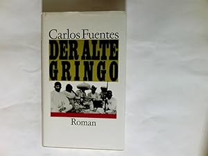 Bild des Verkufers fr Der alte Gringo : Roman. zum Verkauf von Antiquariat Buchhandel Daniel Viertel