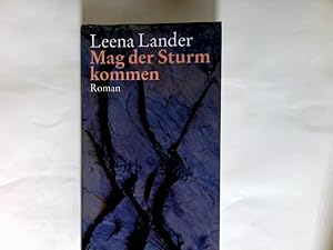 Seller image for Mag der Sturm kommen : Roman. for sale by Antiquariat Buchhandel Daniel Viertel